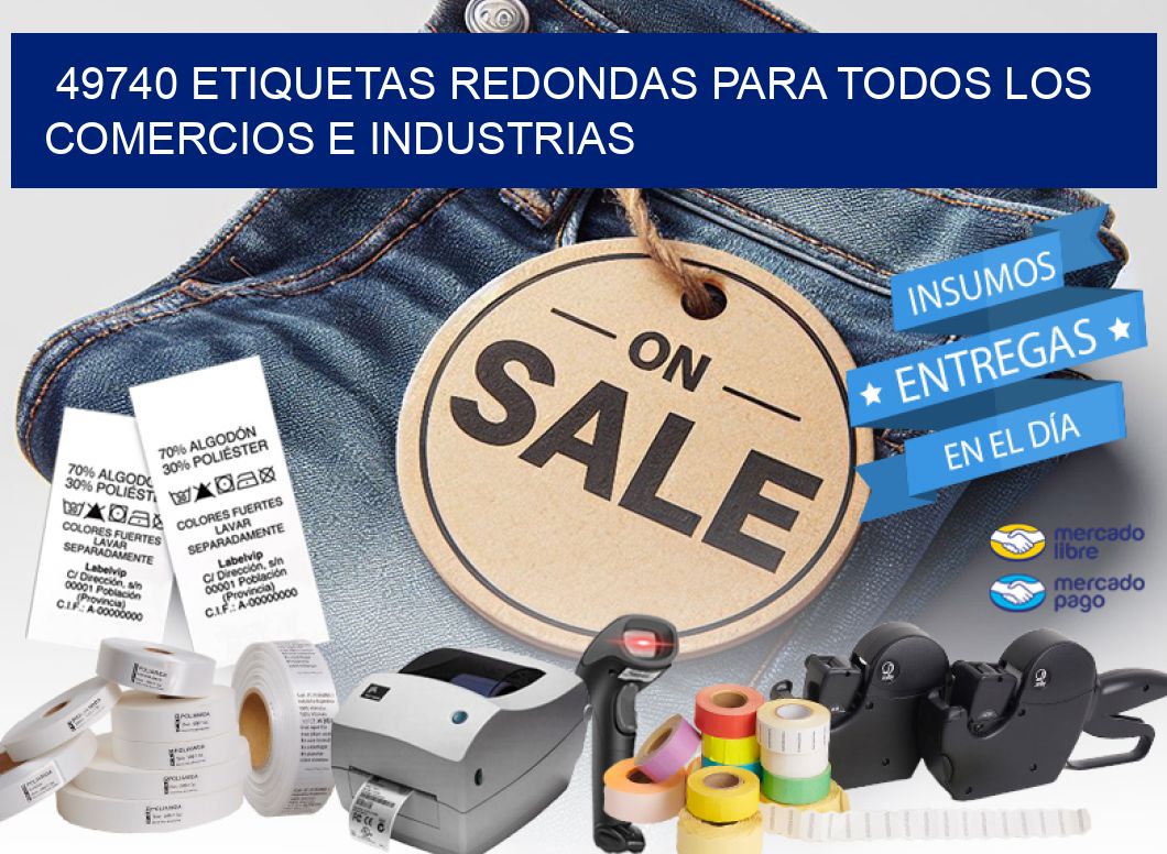 49740 ETIQUETAS REDONDAS PARA TODOS LOS COMERCIOS E INDUSTRIAS