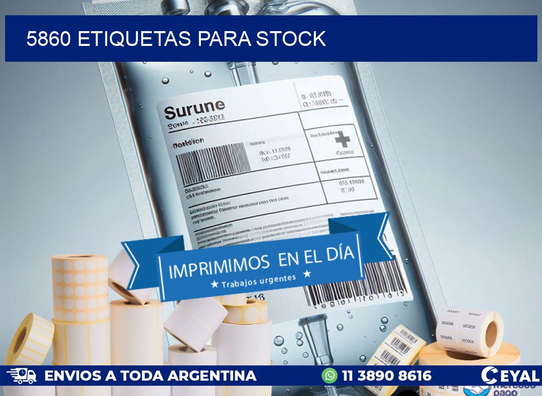 5860 ETIQUETAS PARA STOCK