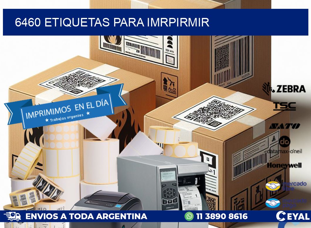 6460 ETIQUETAS PARA IMRPIRMIR