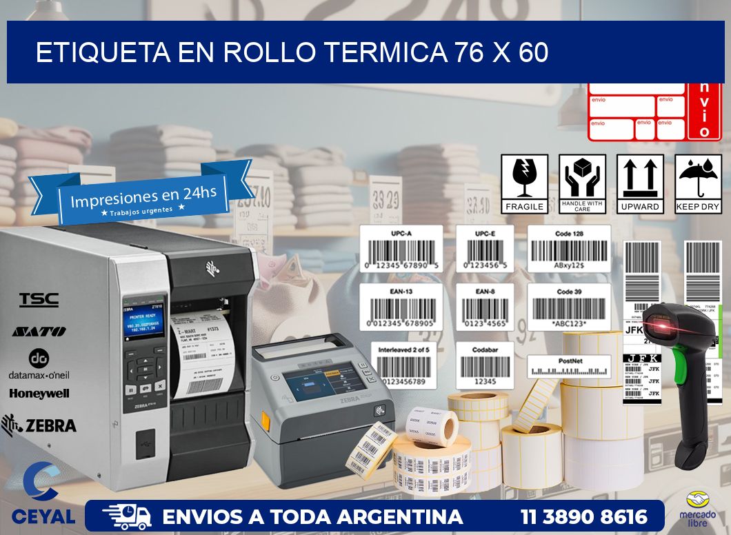 ETIQUETA EN ROLLO TERMICA 76 x 60