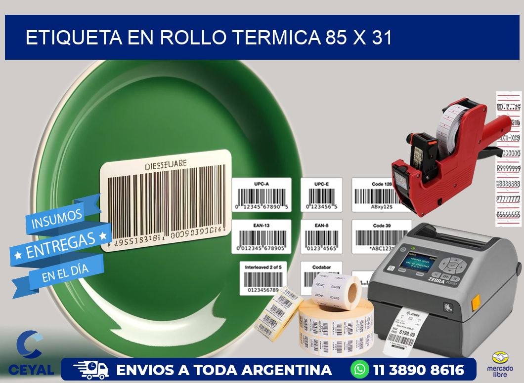 ETIQUETA EN ROLLO TERMICA 85 x 31