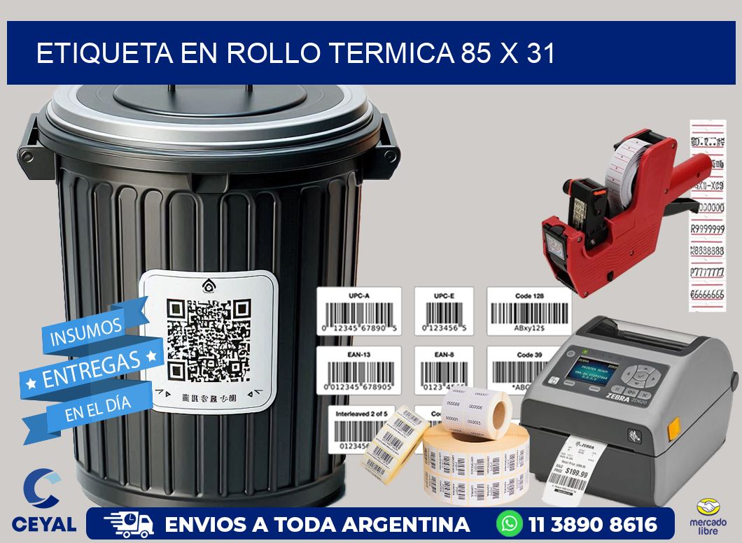 ETIQUETA EN ROLLO TERMICA 85 x 31