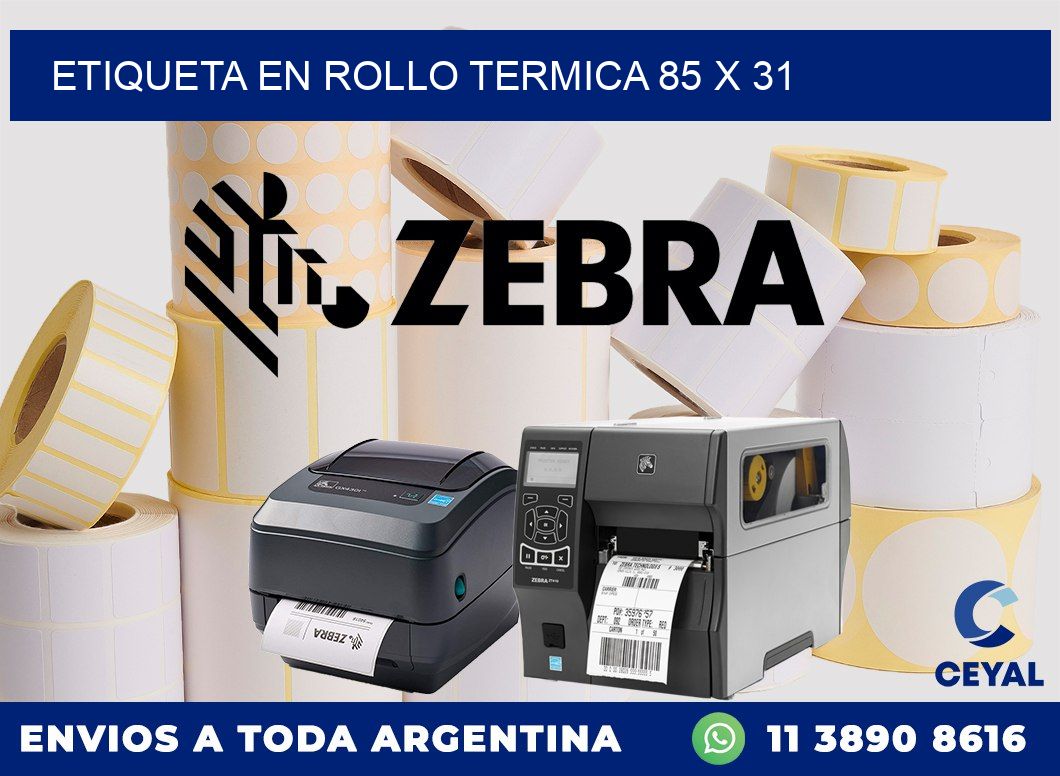 ETIQUETA EN ROLLO TERMICA 85 x 31