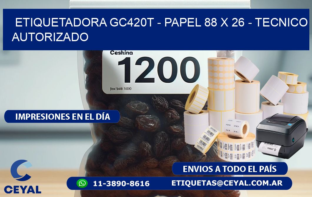 ETIQUETADORA GC420T - PAPEL 88 x 26 - TECNICO AUTORIZADO