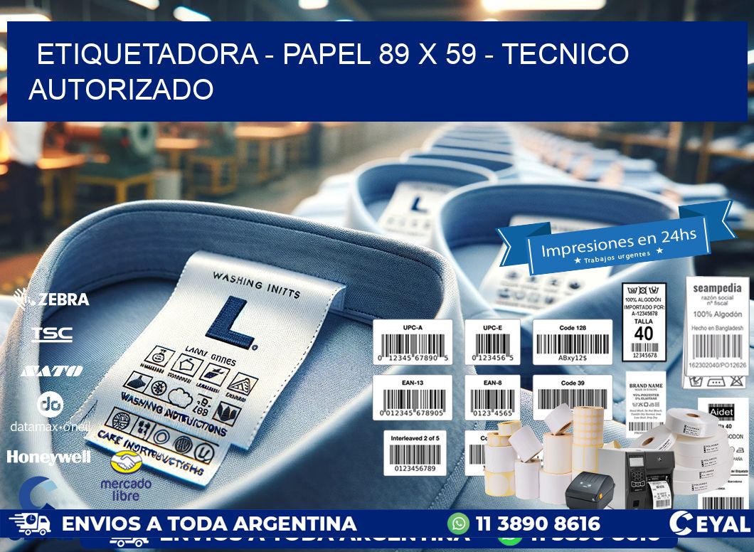 ETIQUETADORA - PAPEL 89 x 59 - TECNICO AUTORIZADO