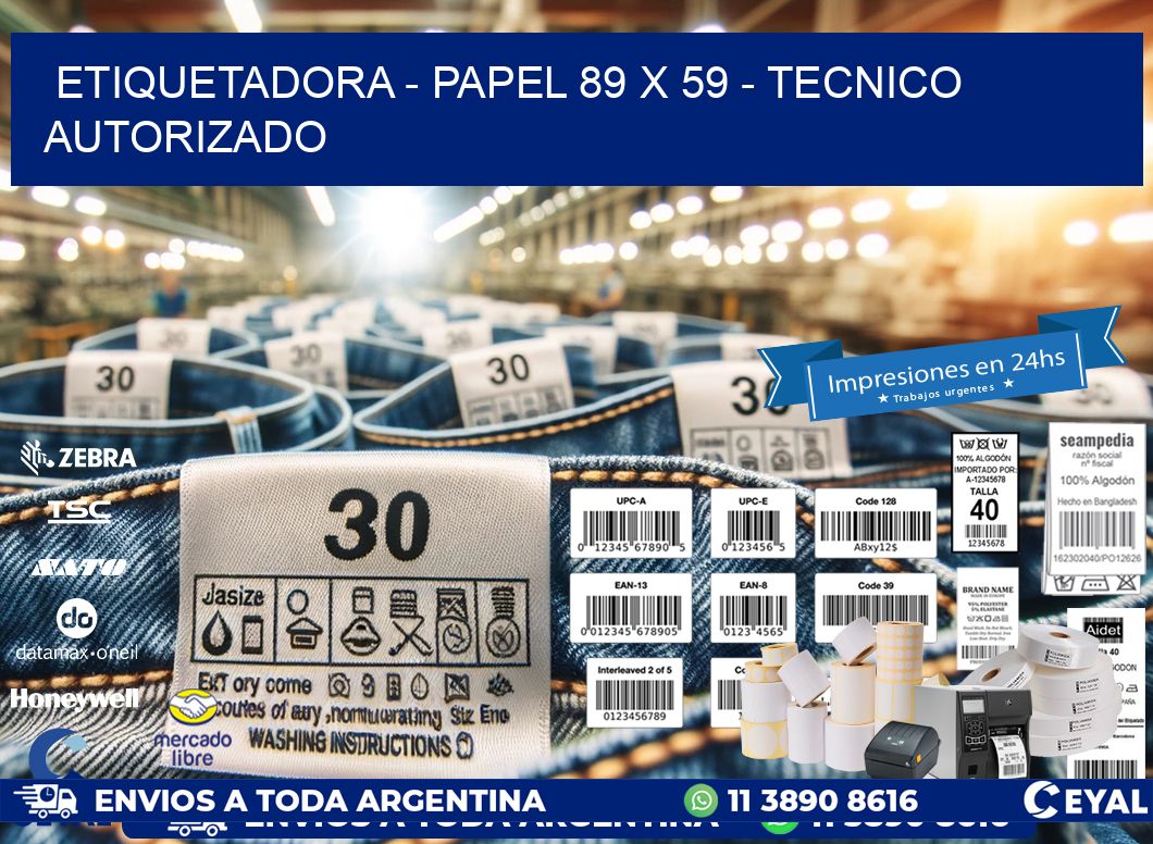 ETIQUETADORA - PAPEL 89 x 59 - TECNICO AUTORIZADO