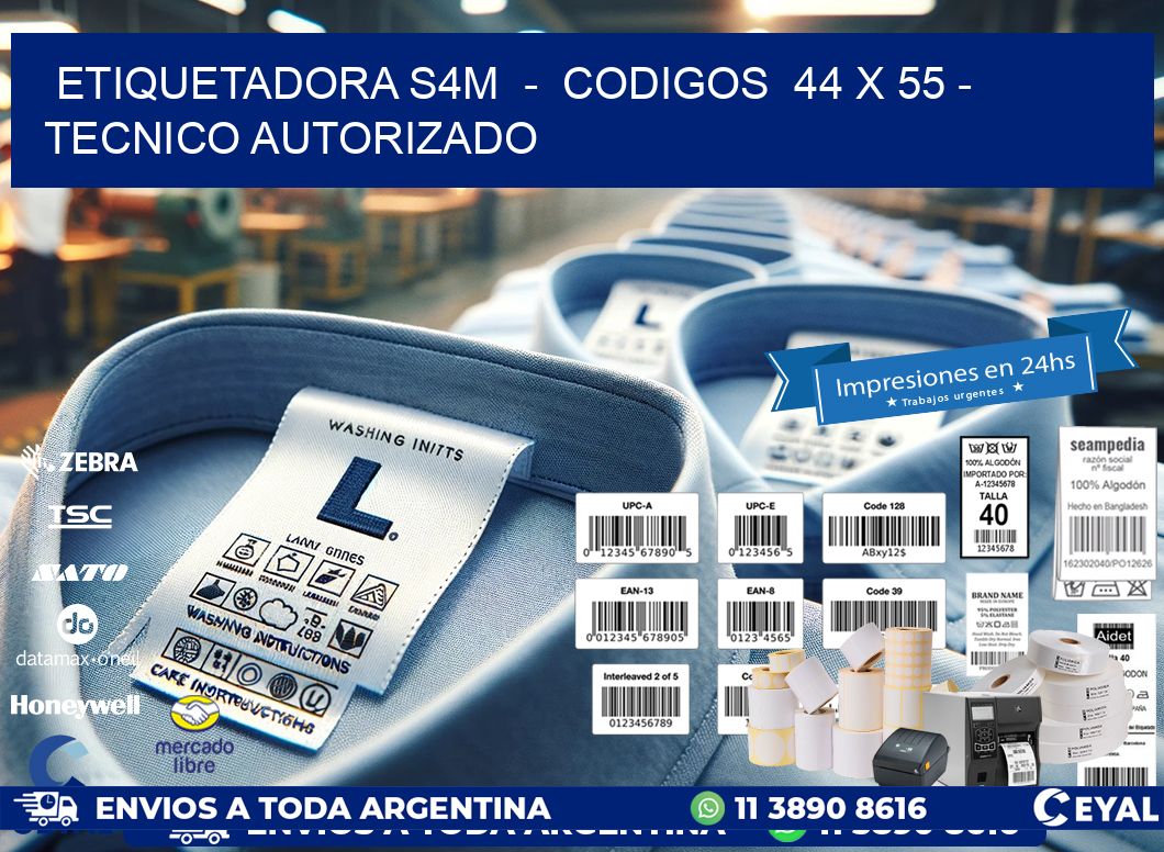 ETIQUETADORA S4M  -  CODIGOS  44 x 55 - TECNICO AUTORIZADO