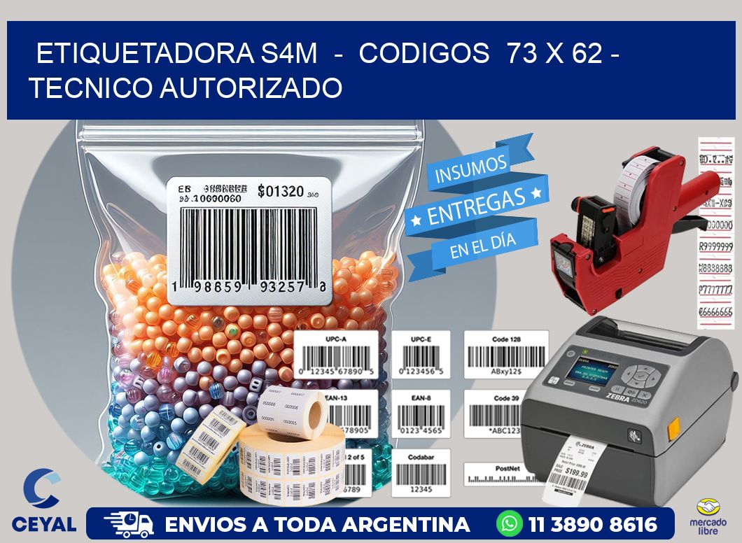 ETIQUETADORA S4M  –  CODIGOS  73 x 62 – TECNICO AUTORIZADO