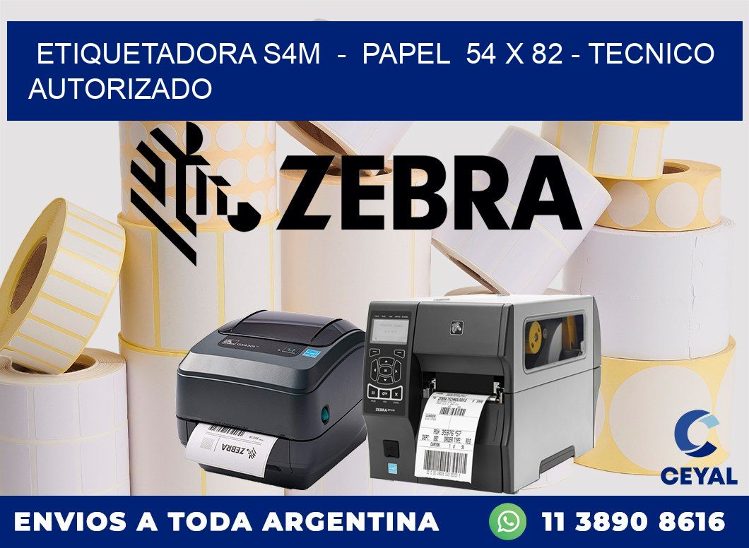 ETIQUETADORA S4M  -  PAPEL  54 x 82 - TECNICO AUTORIZADO