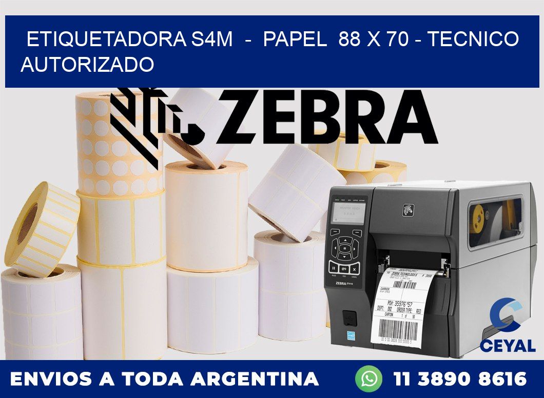 ETIQUETADORA S4M  -  PAPEL  88 x 70 - TECNICO AUTORIZADO