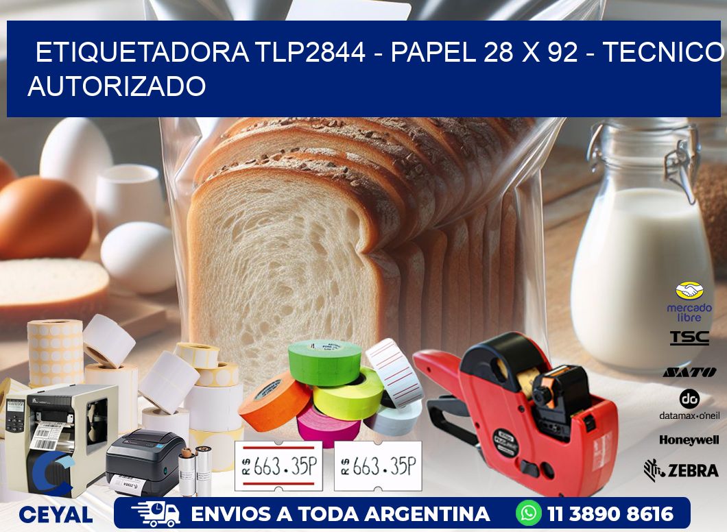 ETIQUETADORA TLP2844 - PAPEL 28 x 92 - TECNICO AUTORIZADO