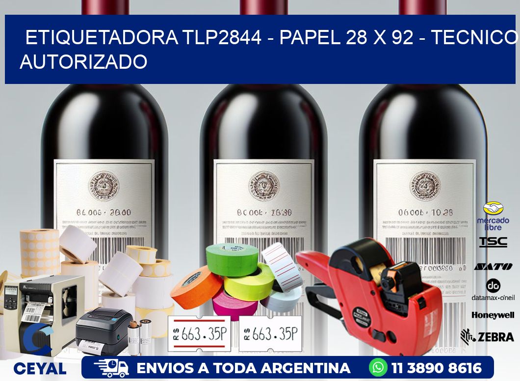 ETIQUETADORA TLP2844 - PAPEL 28 x 92 - TECNICO AUTORIZADO