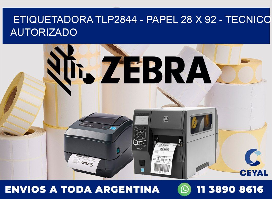 ETIQUETADORA TLP2844 - PAPEL 28 x 92 - TECNICO AUTORIZADO