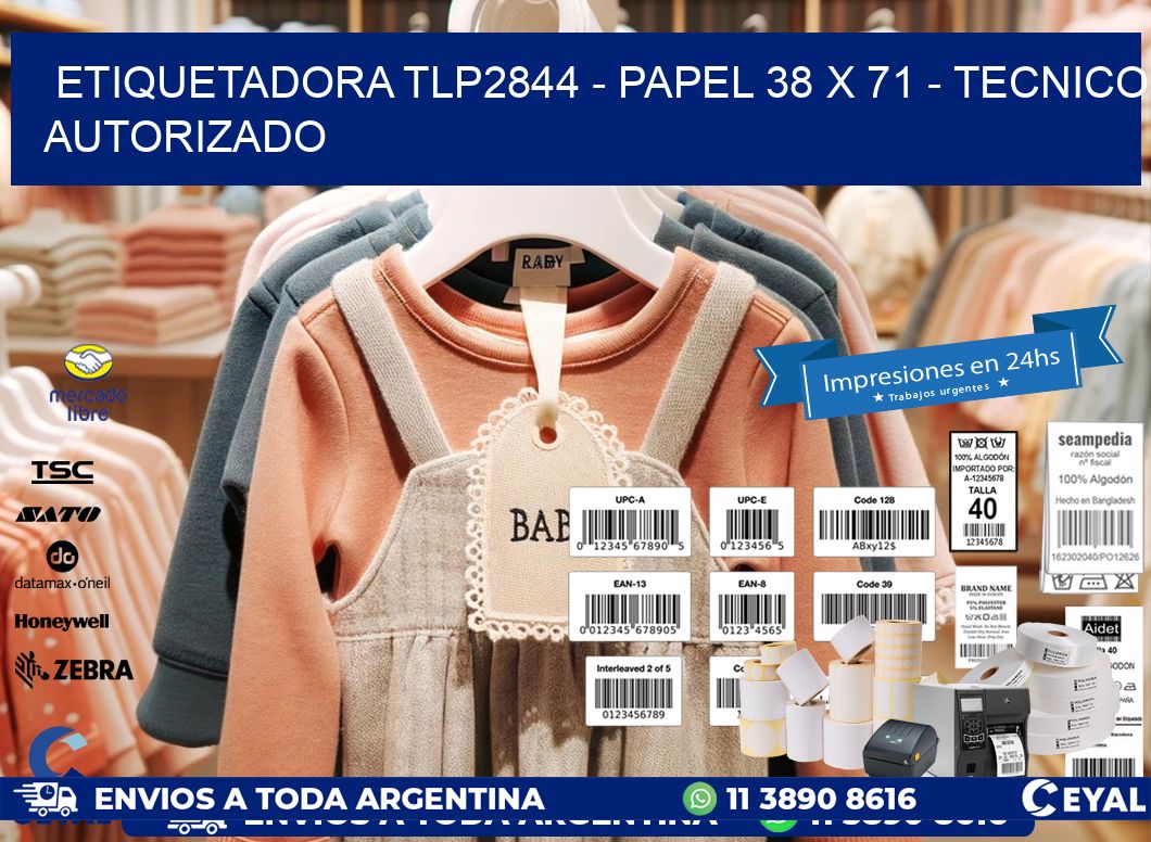 ETIQUETADORA TLP2844 - PAPEL 38 x 71 - TECNICO AUTORIZADO