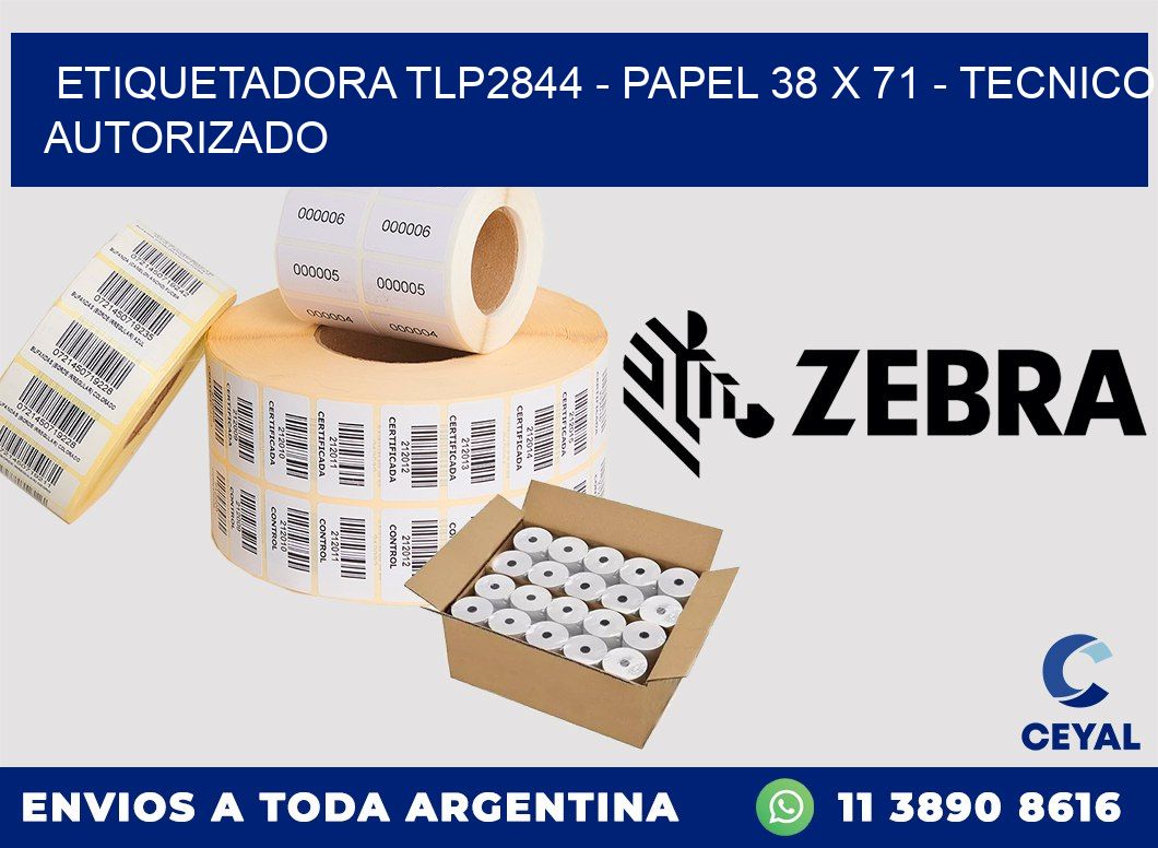 ETIQUETADORA TLP2844 - PAPEL 38 x 71 - TECNICO AUTORIZADO