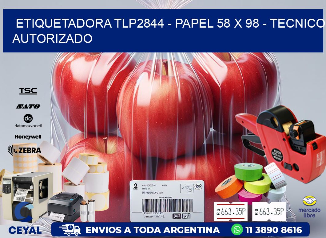 ETIQUETADORA TLP2844 - PAPEL 58 x 98 - TECNICO AUTORIZADO