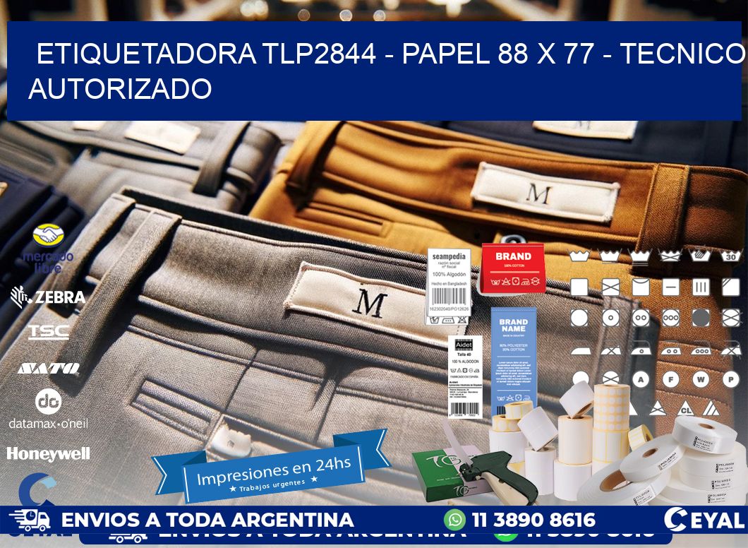 ETIQUETADORA TLP2844 - PAPEL 88 x 77 - TECNICO AUTORIZADO