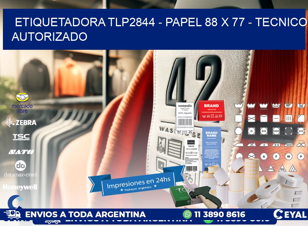 ETIQUETADORA TLP2844 - PAPEL 88 x 77 - TECNICO AUTORIZADO