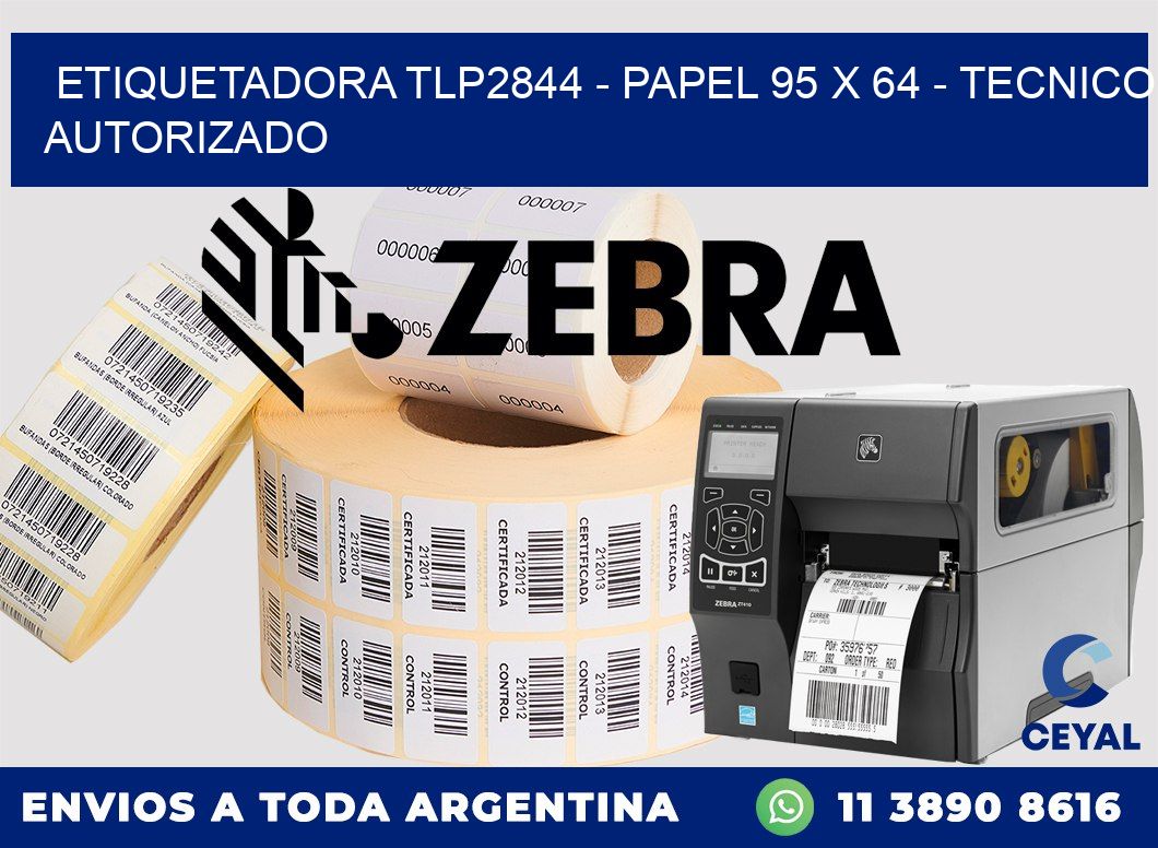 ETIQUETADORA TLP2844 - PAPEL 95 x 64 - TECNICO AUTORIZADO