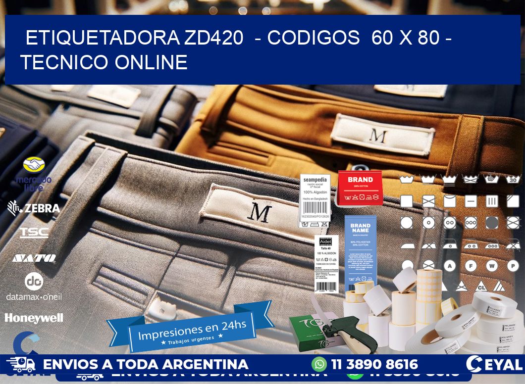 ETIQUETADORA ZD420  - CODIGOS  60 x 80 - TECNICO ONLINE