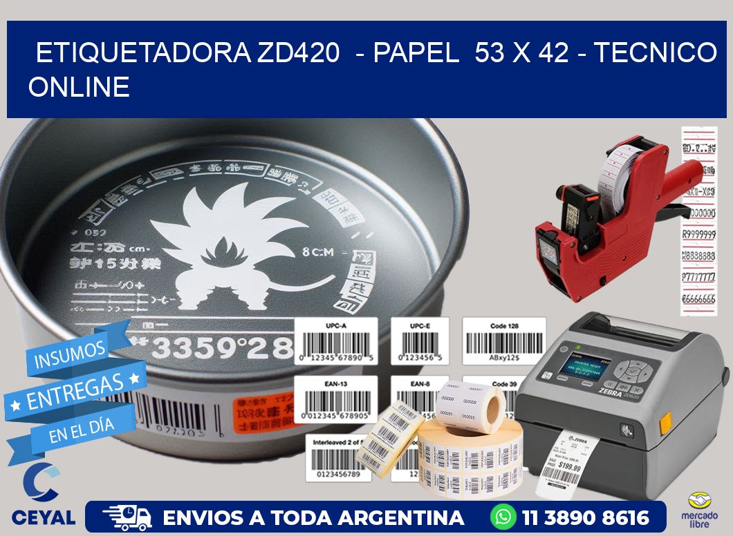 ETIQUETADORA ZD420  - PAPEL  53 x 42 - TECNICO ONLINE