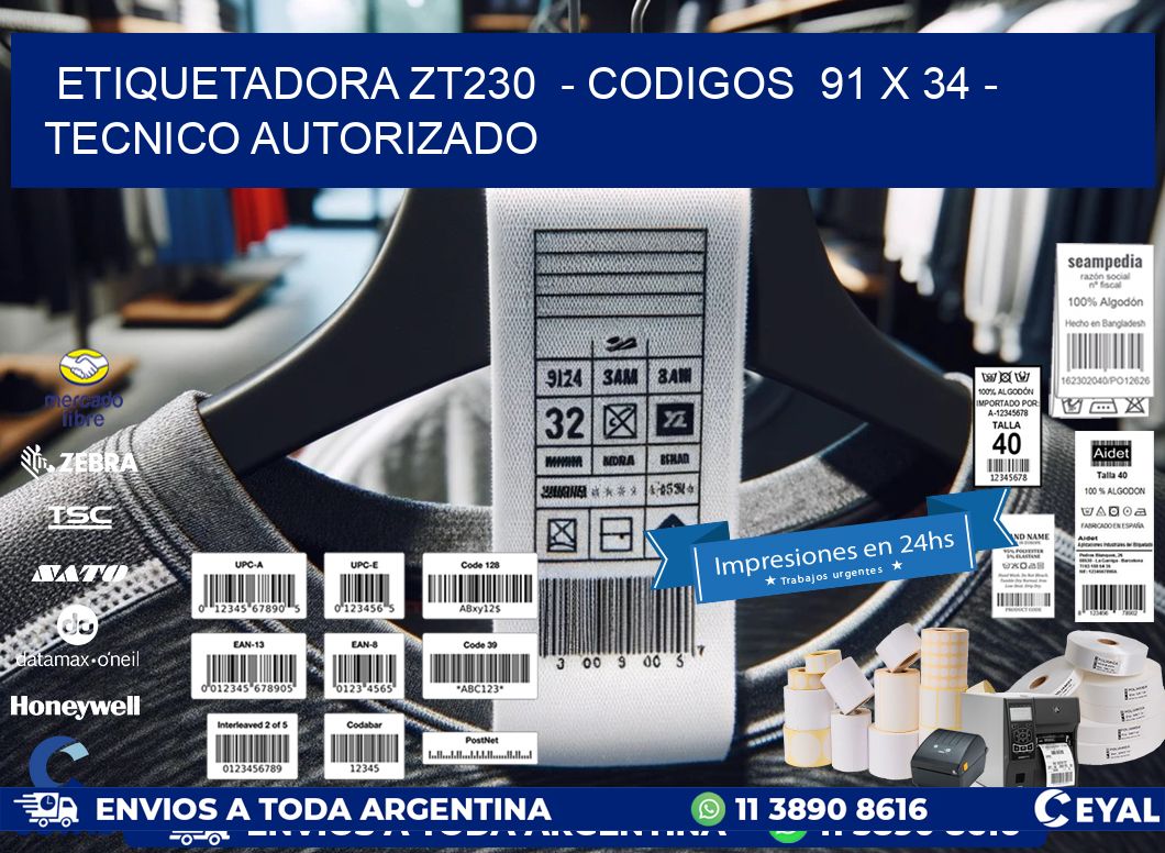 ETIQUETADORA ZT230  - CODIGOS  91 x 34 - TECNICO AUTORIZADO