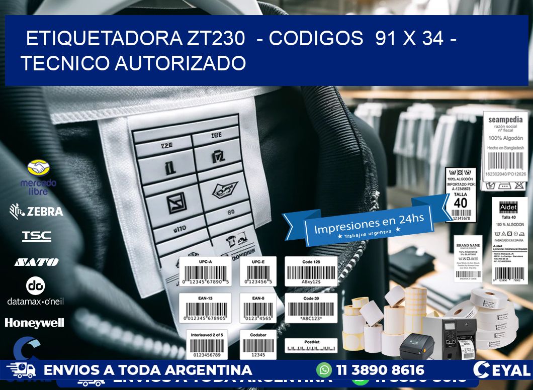 ETIQUETADORA ZT230  - CODIGOS  91 x 34 - TECNICO AUTORIZADO