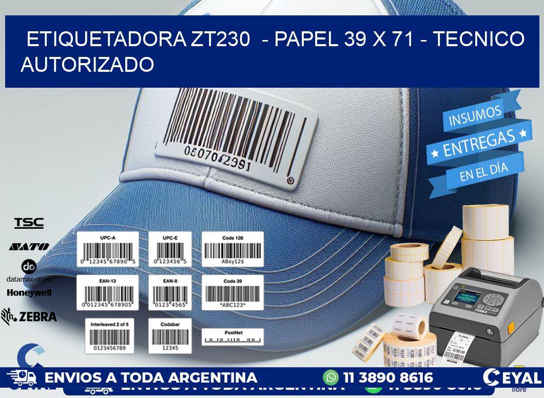 ETIQUETADORA ZT230  - PAPEL 39 x 71 - TECNICO AUTORIZADO