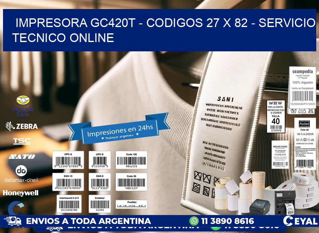 IMPRESORA GC420T - CODIGOS 27 x 82 - SERVICIO TECNICO ONLINE