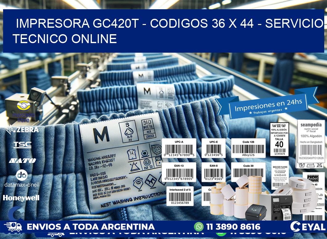 IMPRESORA GC420T - CODIGOS 36 x 44 - SERVICIO TECNICO ONLINE