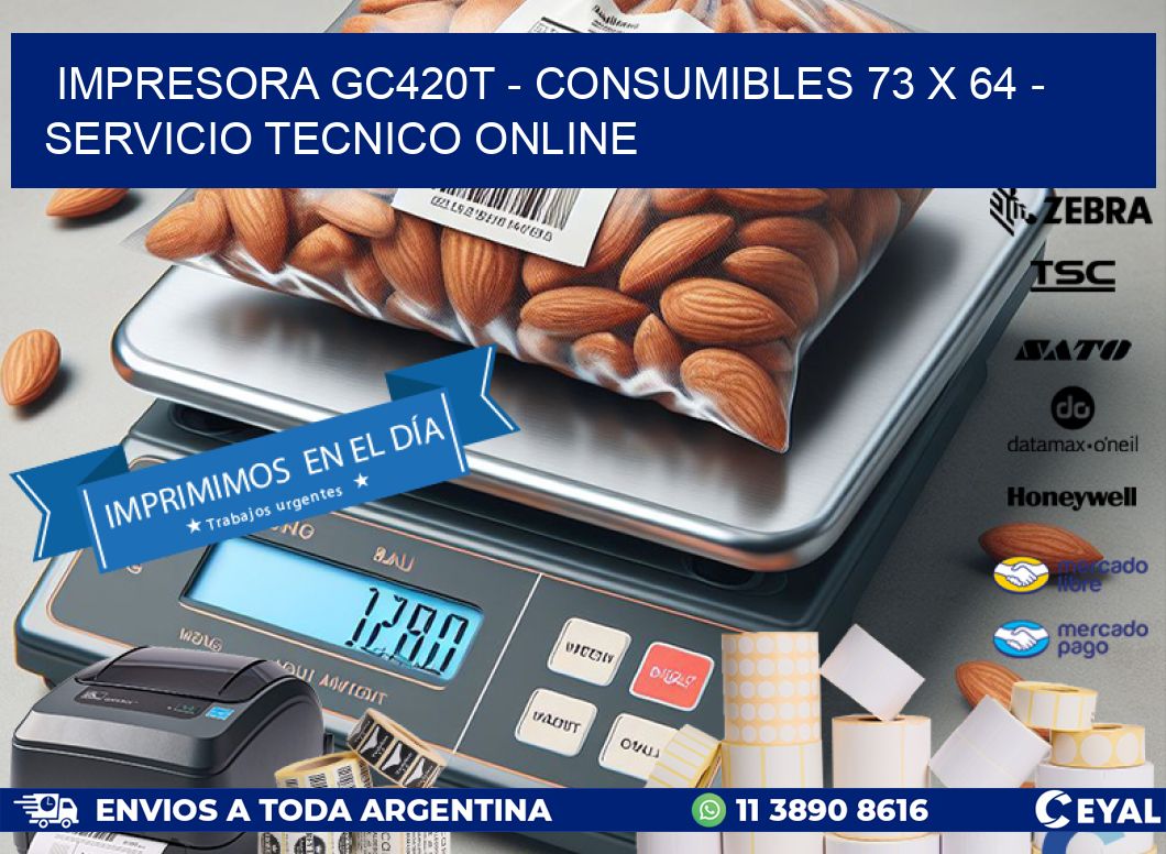 IMPRESORA GC420T - CONSUMIBLES 73 x 64 - SERVICIO TECNICO ONLINE