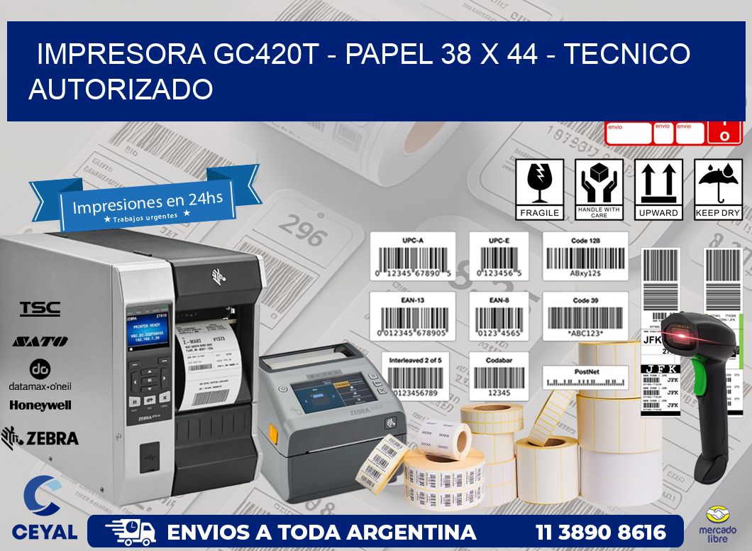 IMPRESORA GC420T - PAPEL 38 x 44 - TECNICO AUTORIZADO