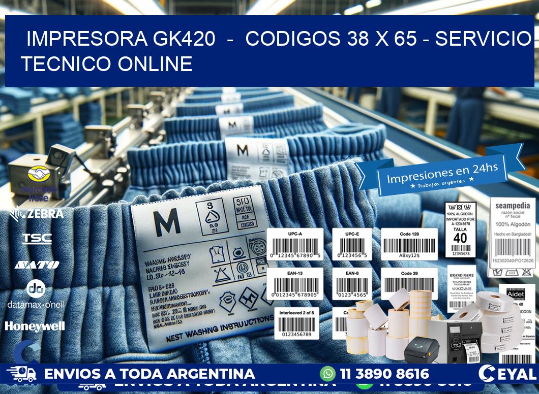 IMPRESORA GK420  -  CODIGOS 38 x 65 - SERVICIO TECNICO ONLINE