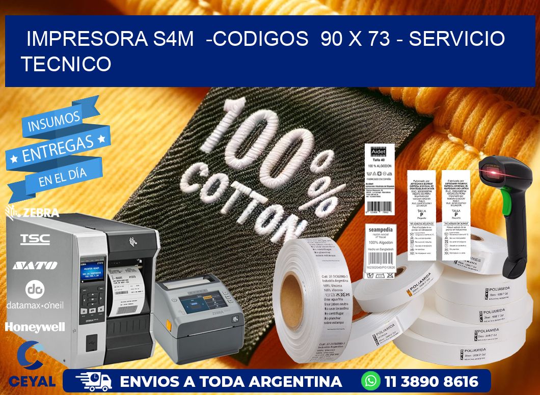 IMPRESORA S4M  -CODIGOS  90 x 73 – SERVICIO TECNICO