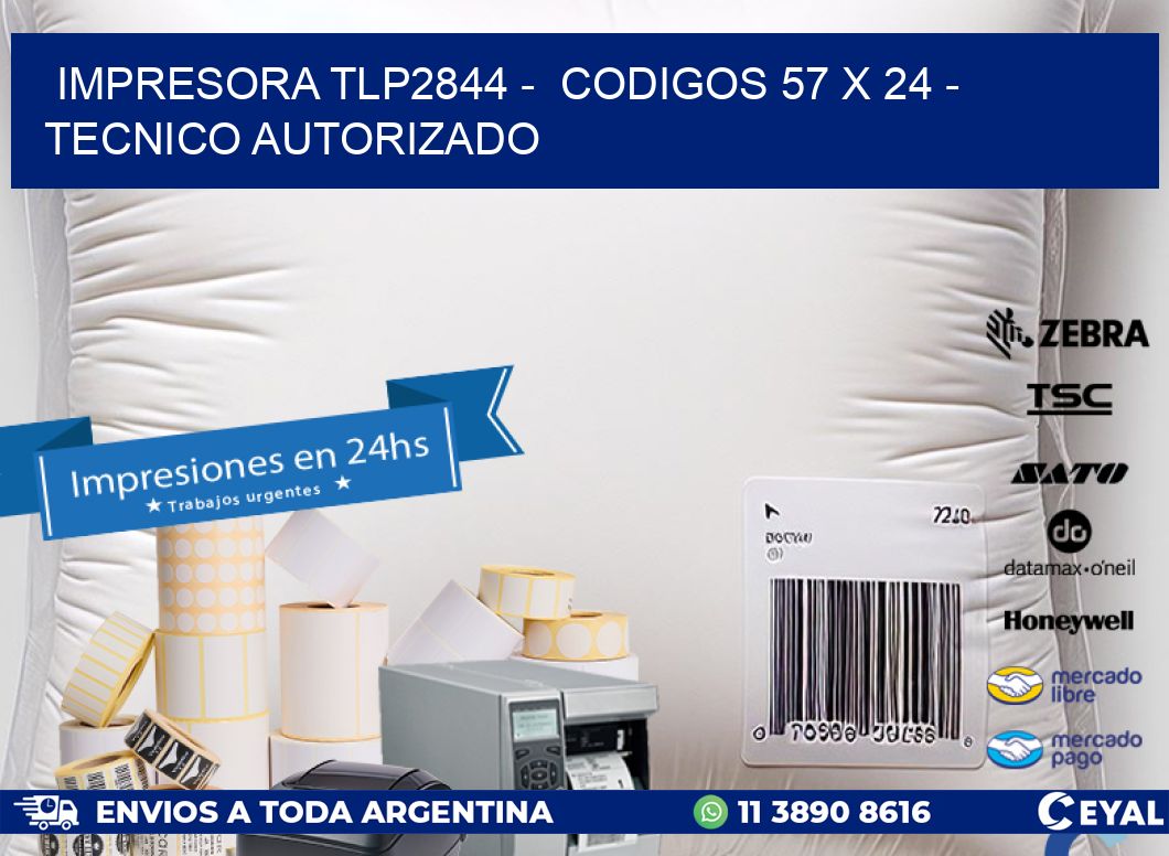 IMPRESORA TLP2844 -  CODIGOS 57 x 24 - TECNICO AUTORIZADO