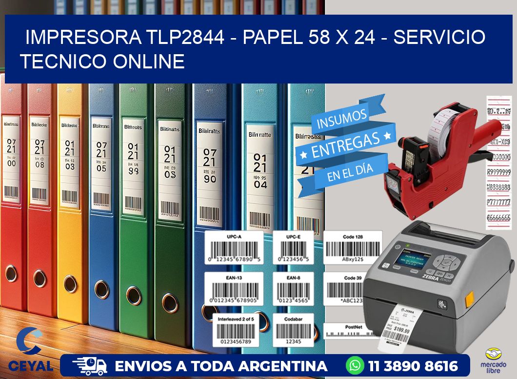 IMPRESORA TLP2844 – PAPEL 58 x 24 – SERVICIO TECNICO ONLINE