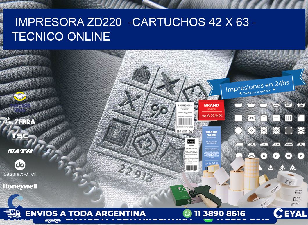 IMPRESORA ZD220  -CARTUCHOS 42 x 63 - TECNICO ONLINE