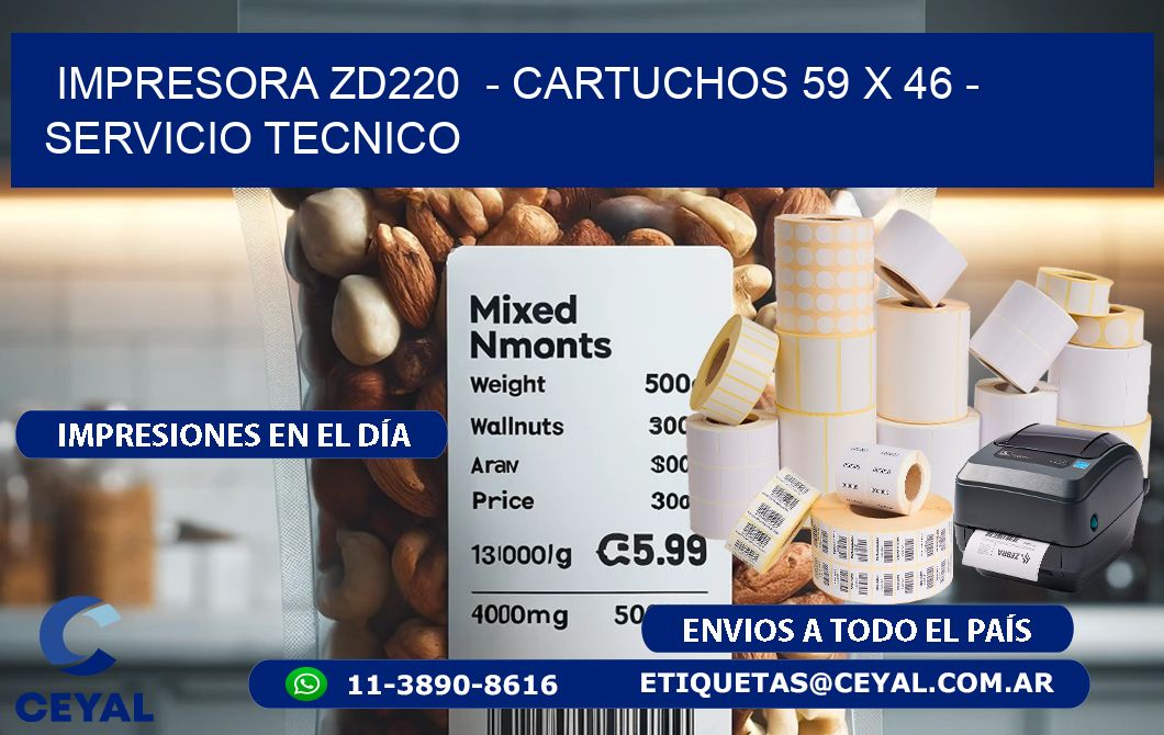 IMPRESORA ZD220  - CARTUCHOS 59 x 46 - SERVICIO TECNICO