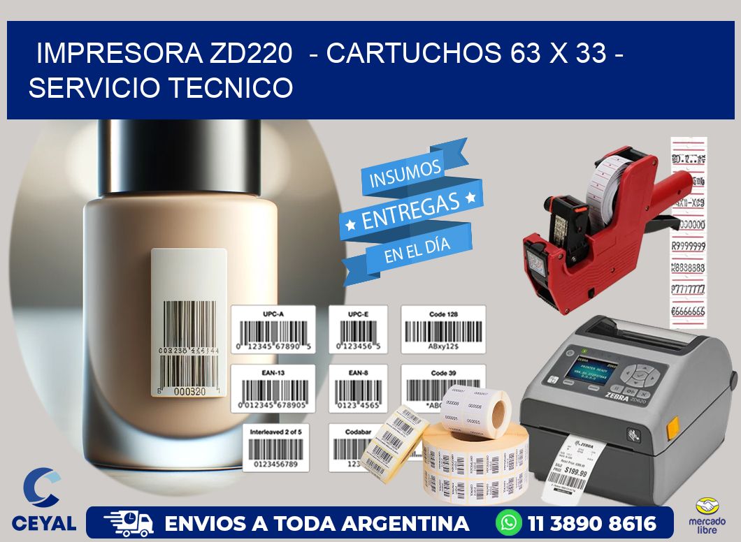 IMPRESORA ZD220  - CARTUCHOS 63 x 33 - SERVICIO TECNICO