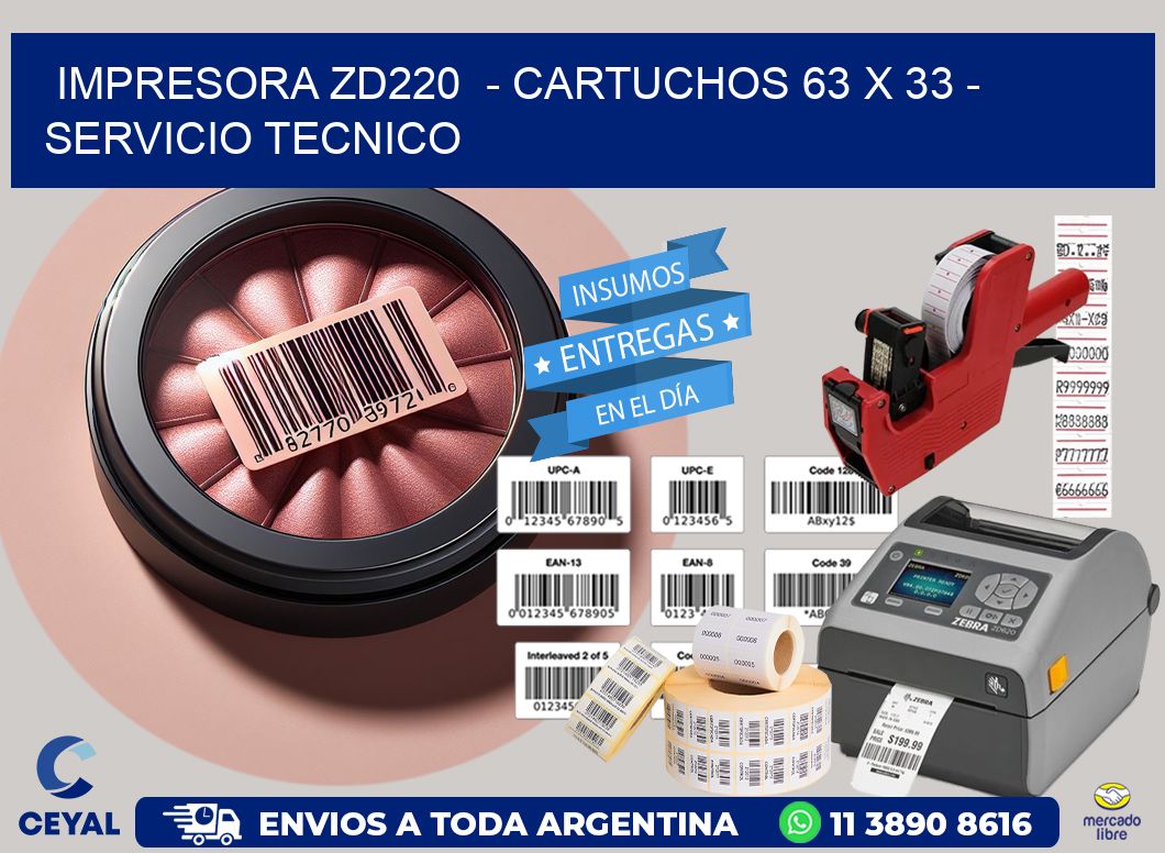 IMPRESORA ZD220  - CARTUCHOS 63 x 33 - SERVICIO TECNICO