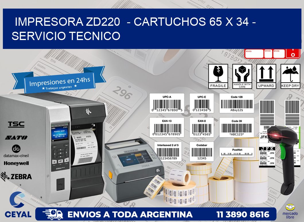 IMPRESORA ZD220  - CARTUCHOS 65 x 34 - SERVICIO TECNICO