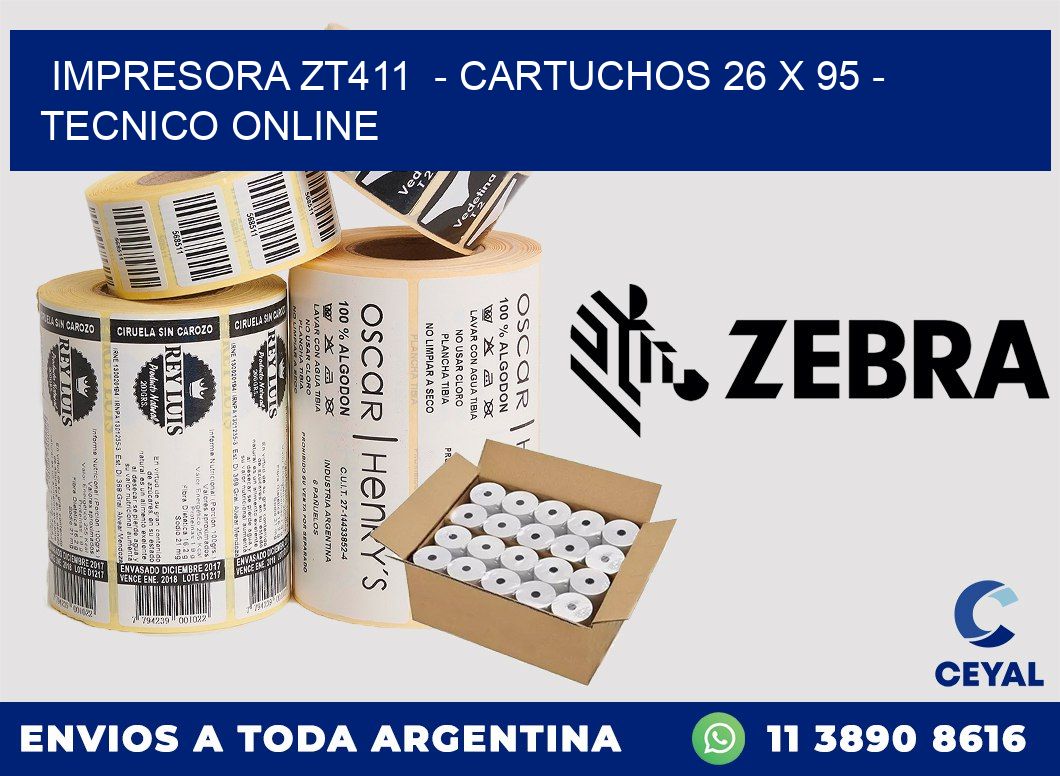 IMPRESORA ZT411  - CARTUCHOS 26 x 95 - TECNICO ONLINE