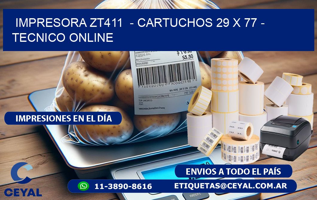 IMPRESORA ZT411  - CARTUCHOS 29 x 77 - TECNICO ONLINE