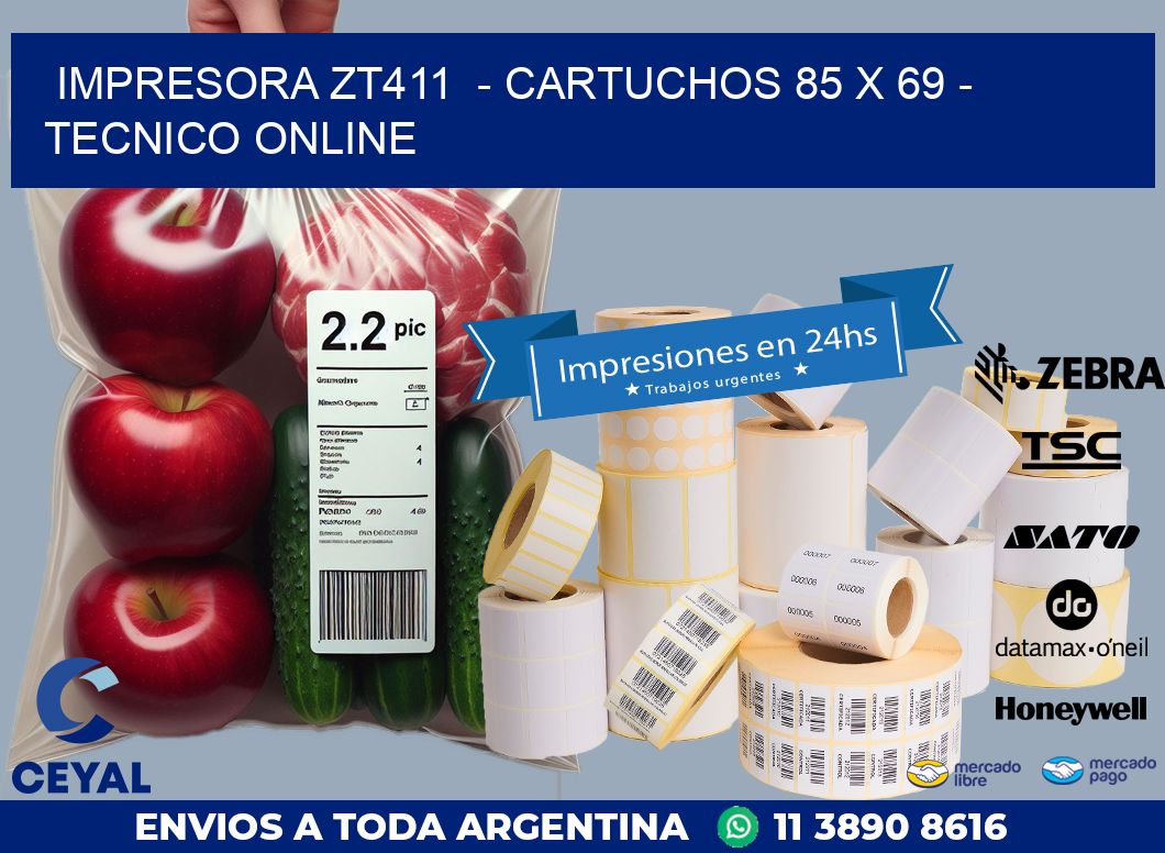 IMPRESORA ZT411  – CARTUCHOS 85 x 69 – TECNICO ONLINE