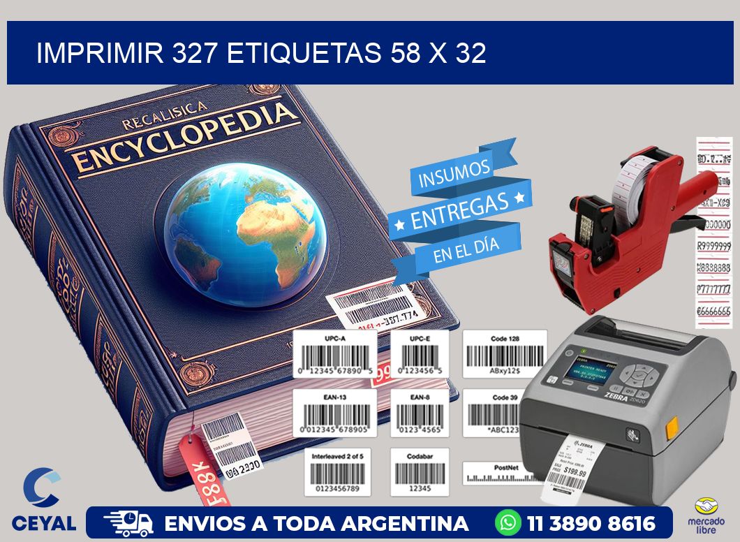 IMPRIMIR 327 ETIQUETAS 58 x 32