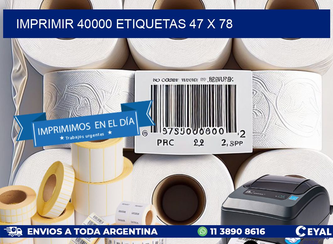 IMPRIMIR 40000 ETIQUETAS 47 x 78