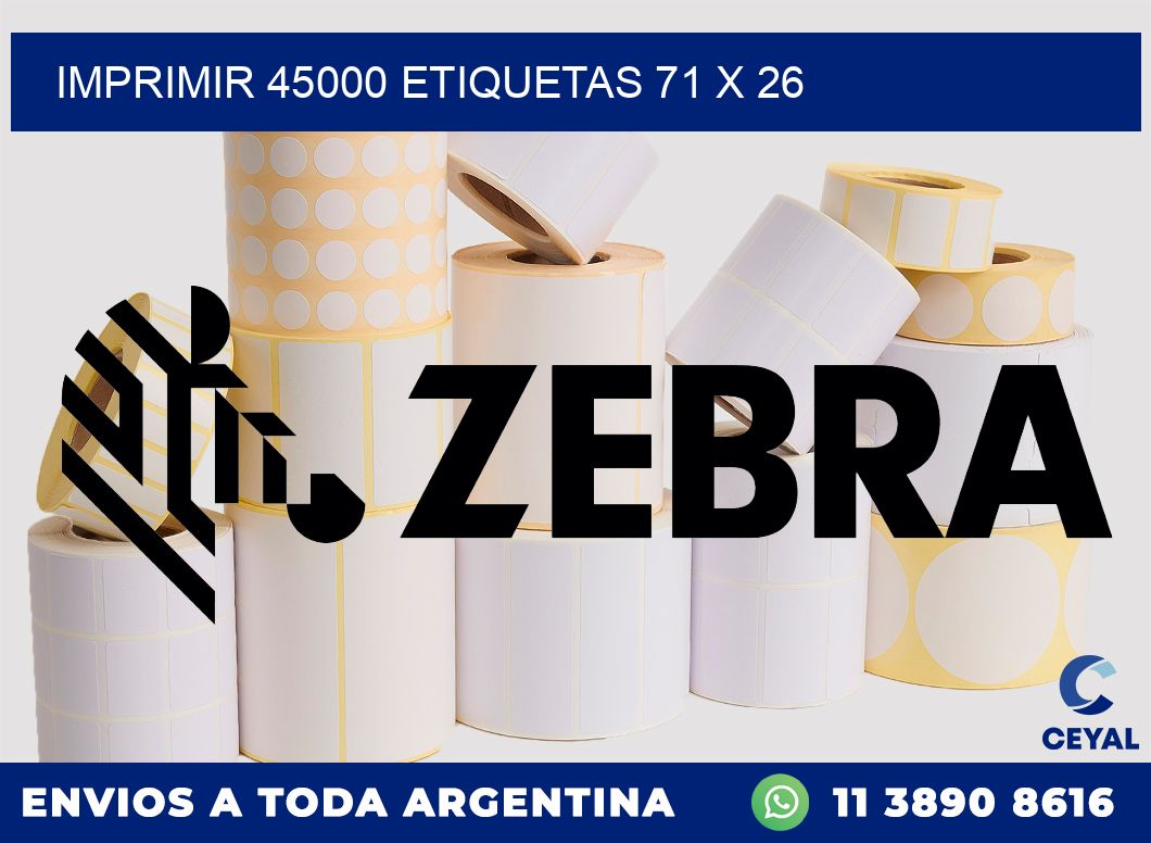 IMPRIMIR 45000 ETIQUETAS 71 x 26