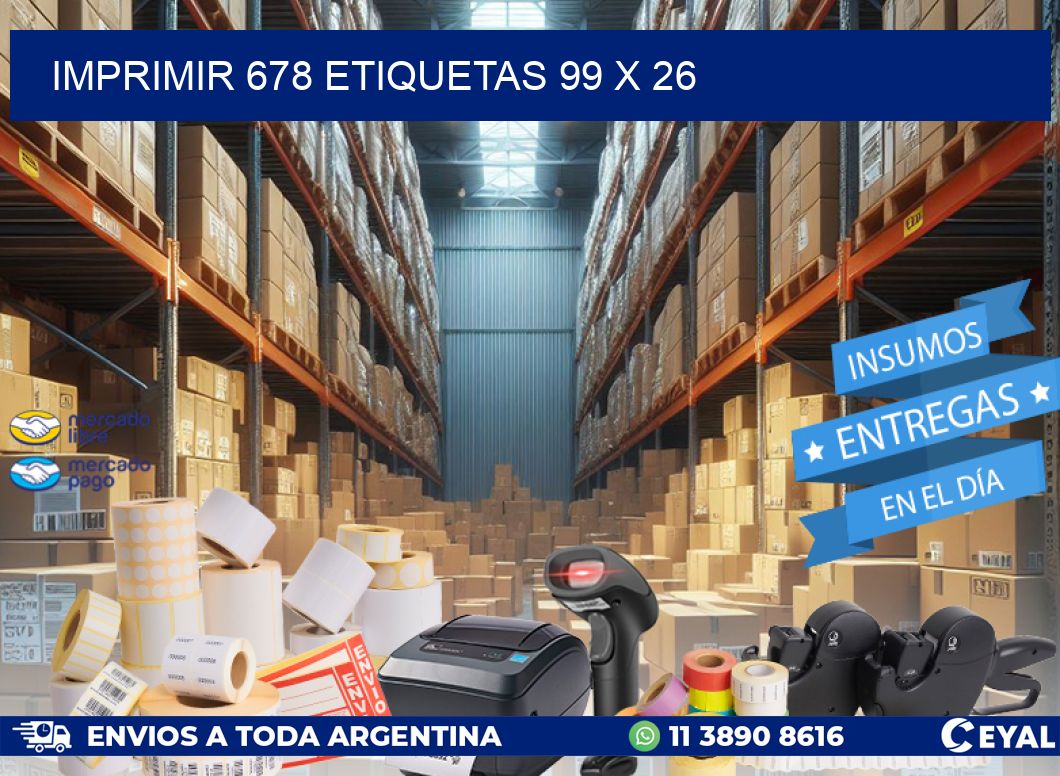 IMPRIMIR 678 ETIQUETAS 99 x 26