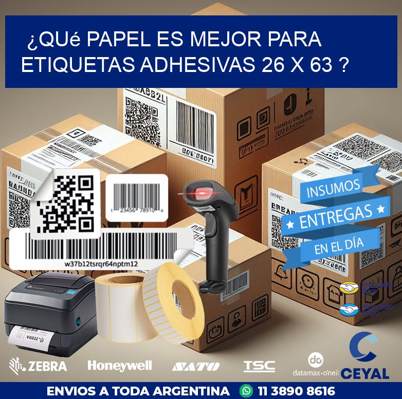 ¿Qué papel es mejor para etiquetas adhesivas 26 x 63 ?