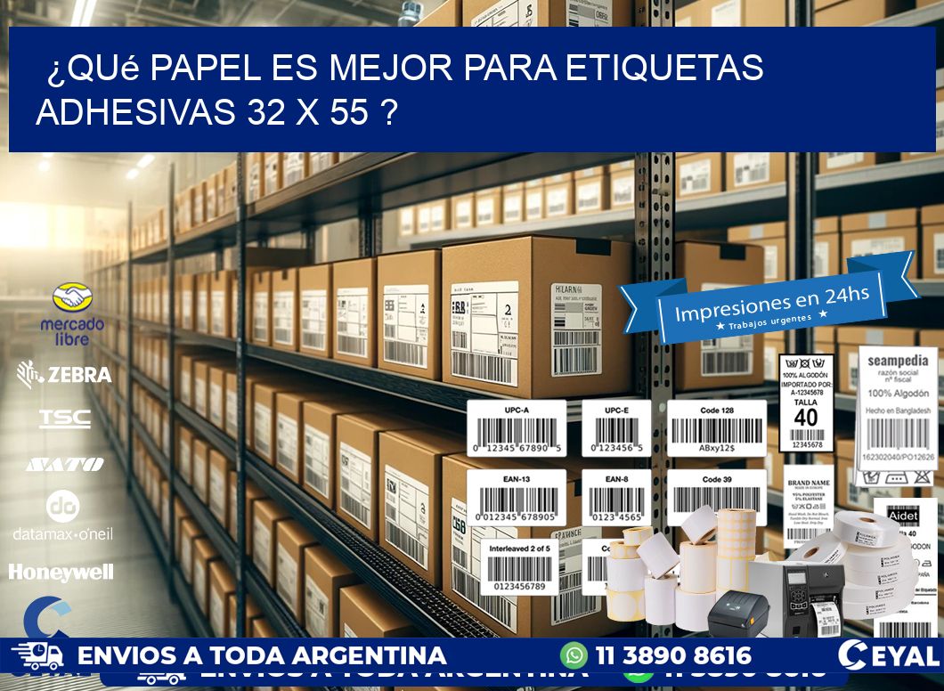 ¿Qué papel es mejor para etiquetas adhesivas 32 x 55 ?